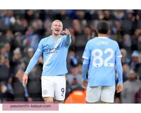 哈兰德身体对抗优势显著，状态持续提升引发专家关注潮流